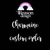 custom order - Charmaine